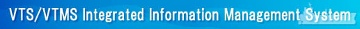 VTS/VTMS Integrated Information Management System