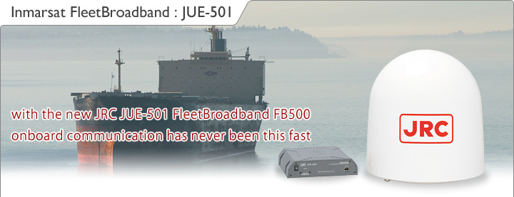 Inmarsat FleetBroadband:JUE-501｜JRC（Japan Radio Co.,Ltd.）